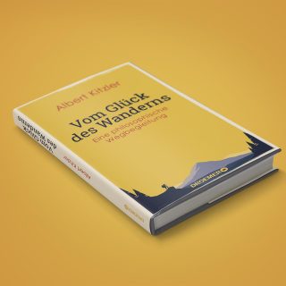 Dr. Albert Kitzler „Vom Glück des Wanderns“ – erschienen bei Droemer
